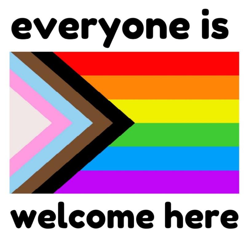 Pride flag with the words "everyone is welcome here" displayed